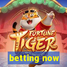 betting now